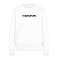 "I'M EUROPEAN" Frauen Premium Pullover - white