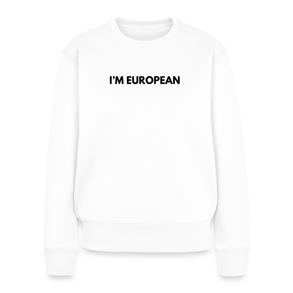 "I'M EUROPEAN" Frauen Premium Pullover - white