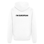 "I'M EUROPEAN" - Unisex Hoodie - white