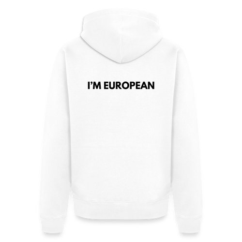 "I'M EUROPEAN" - Unisex Hoodie - white