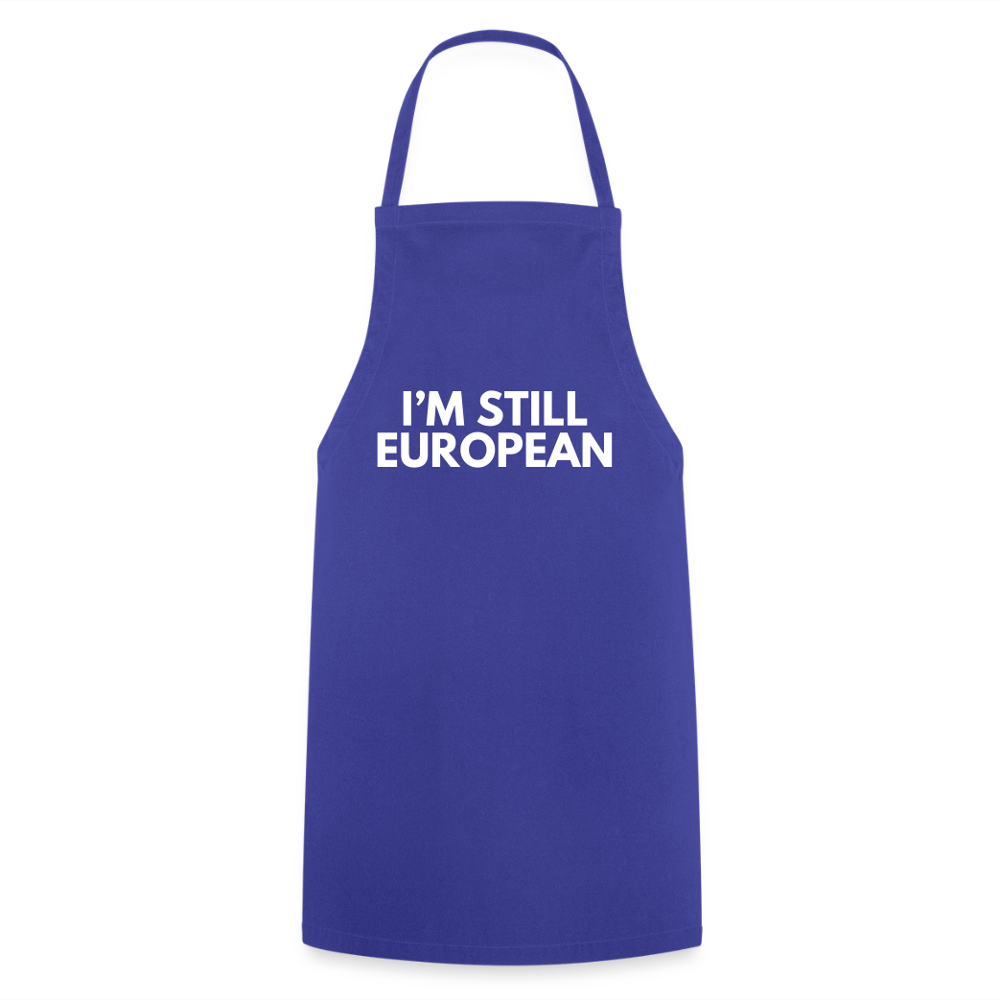 "I'M STILL EUROPEAN" - Kochschürze - royal blue
