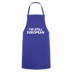 "I'M STILL EUROPEAN" - Kochschürze - royal blue
