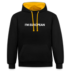 "I'M EUROPEAN" - Kontrast-Hoodie - black/gold